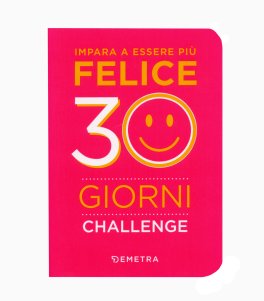 Impara a Essere Più Felice - 30 Giorni Challenge — Libro - 1