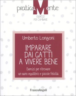 Imparare dai Gatti a Vivere Bene — Libro - 1