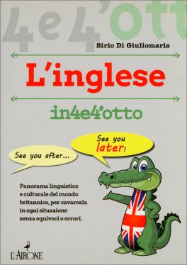 Imparare l'Inglese in 4 e 4'Otto — Libro - 1