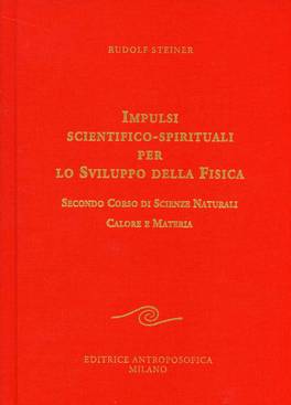 Impulsi Scientifico Spirituali per lo Sviluppo della Fisica - Secondo Corso di Scienze Naturali  — Libro - 1