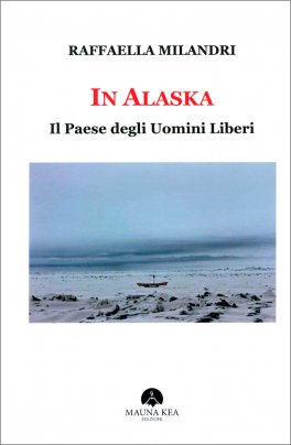 In Alaska - Il Paese degli Uomini Liberi — Libro - 1