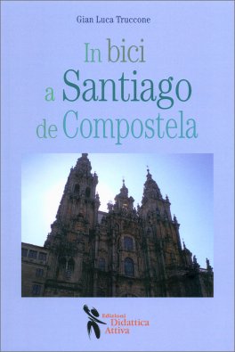 In Bici a Santiago de Compostela — Libro - 1