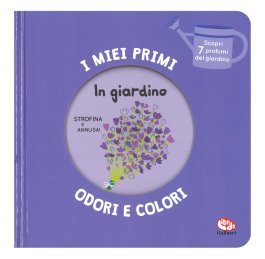 In Giardino - I Miei Primi Odori e Colori — Libro - 1