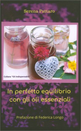 In Perfetto Equilibrio con gli Oli Essenziali — Libro - 1