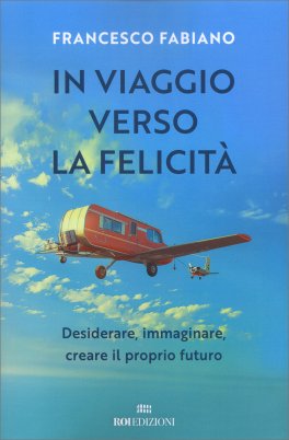 In Viaggio Verso la Felicità — Libro - 1