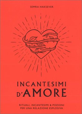 Incantesimi d'Amore — Libro di Semra Haksever