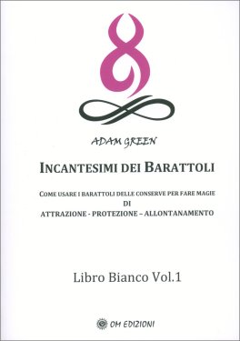 Incantesimi dei Barattoli - Libro Bianco Vol.1 — Libro - 1