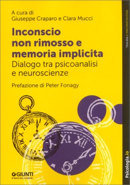 Inconscio non Rimosso e Memoria Implicita — Libro - 1