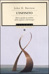 L'INFINITO
Breve guida ai confini dello spazio e del tempo
di John D. Barrow

