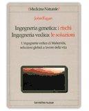 Ingegneria Genetica: i Rischi. Ingegneria Vedica: le Soluzioni — Libro - 1