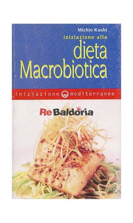 Iniziazione alla Dieta Macrobiotica — Libro - 1