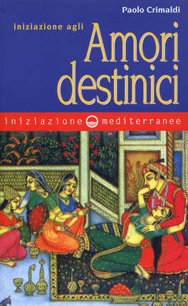 Iniziazione agli Amori Destinici  — Libro - 1