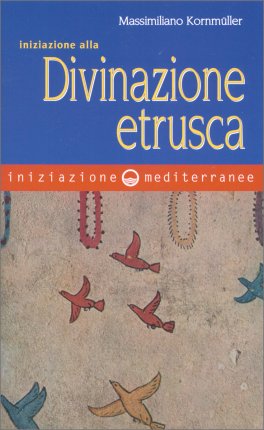 Iniziazione alla Divinazione Etrusca — Libro - 1