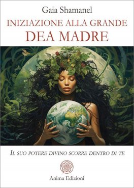 Iniziazione alla Grande Dea Madre — Libro - 1