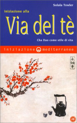 Iniziazione alla Via Del Tè — Libro - 1