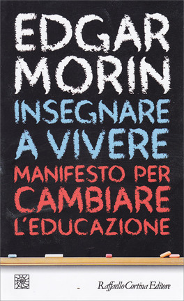 Insegnare a Vivere - Manifesto per Cambiare l'Educazione — Libro - 1