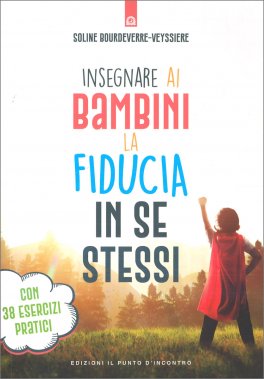 Insegnare ai Bambini la Fiducia in Se Stessi — Libro - 1
