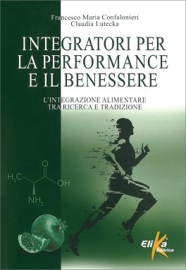 Integratori per la Performance e il Benessere — Libro - 1