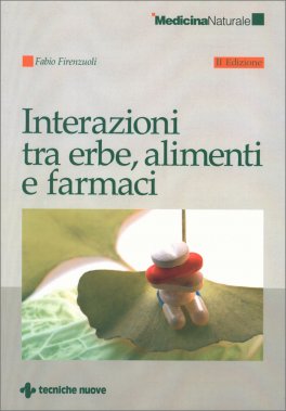 Interazioni tra Erbe, Alimenti e Farmaci — Libro - 1