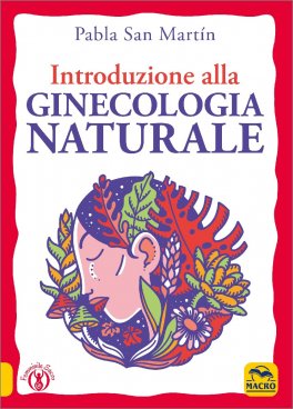 Introduzione alla Ginecologia Naturale — Libro - 1