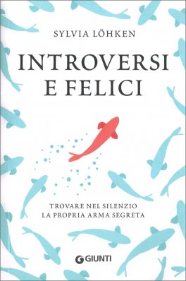 Introversi e Felici — Libro - 1