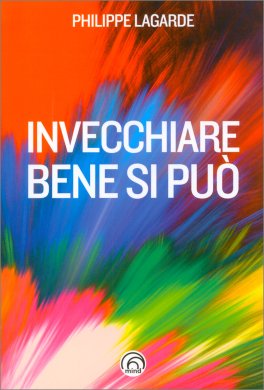 Invecchiare Bene si Può — Libro - 1