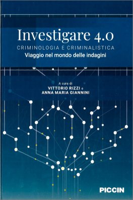 Investigare 4.0 - Criminologia e Criminalistica — Libro - 1