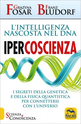 Ipercoscienza - L'Intelligenza Nascosta nel DNA