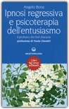 Ipnosi Regressiva e Psicoterapia dell'Entusiasmo