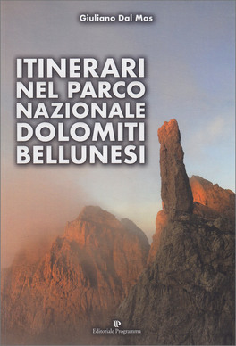 Itinerari nel Parco Nazionale Dolomiti Bellunesi — Libro - 1