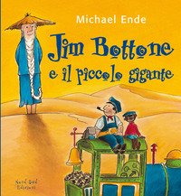 Jim Bottone E Il Piccolo Gigante. Ediz. Illustrata