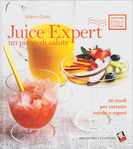 Juice Expert: un pieno di salute — Libro - 1