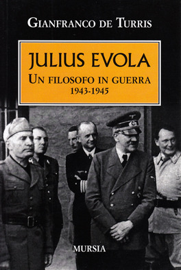 Julius Evola - Un filosofo in Guerra 1943-1945 — Libro - 1