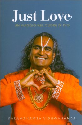 Just Love. Un Viaggio nel Cuore di Dio — Libro - 1