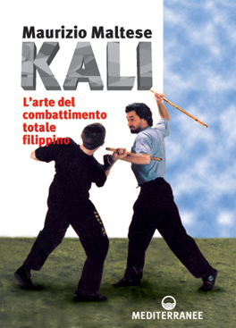 Kali - L'Arte del Combattimento Totale Filippino  — Libro - 1