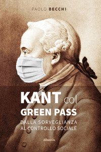 Kant Col Green Pass. Dalla Sorveglianza Al Controllo Sociale