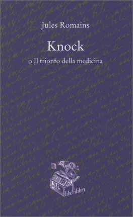 Knock o il Trionfo della Medicina — Libro - 1