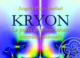 VIDEO CORSO - KRYON - LA PORTA DI CONNESSIONE INTERDIMENSIONALE — DIGITALE
di Kryon, Angelo Picco Barilari

