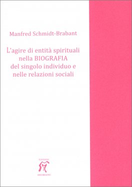 L'Agire di Entità Spirituali nella Biografia del Singolo Individuo e nelle Relazioni Sociali — Libro - 1