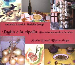 L'Aglio e la Cipolla per la buona tavola e la salute — Libro - 1
