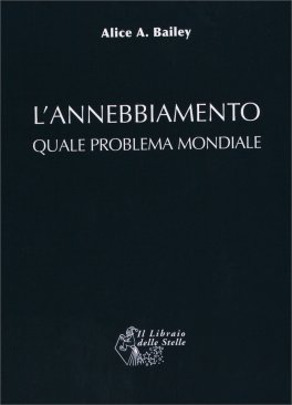 L'Annebbiamento Quale Problema Mondiale — Libro - 1