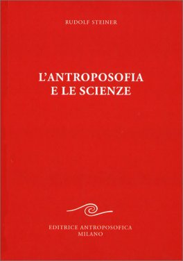 L'Antroposofia e le Scienze — Libro - 1