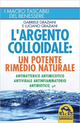 L'Argento Colloidale: un Potente Rimedio Naturale — Libro - 1