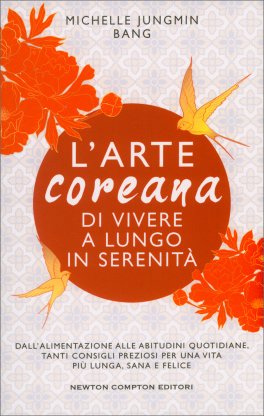 L'Arte Coreana di Vivere a Lungo e in Serenità — Libro - 1