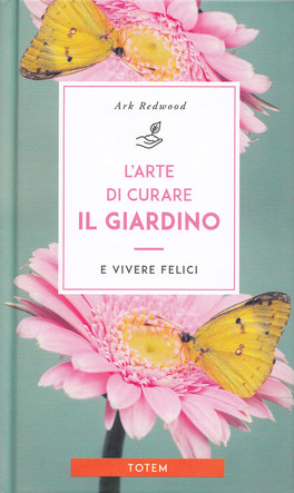 L'Arte di Curare il Giardino — Libro - 1