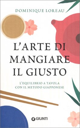 L'Arte di Mangiare il Giusto — Libro - 1