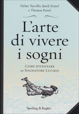 L'arte di Vivere i Sogni  — Libro - 1
