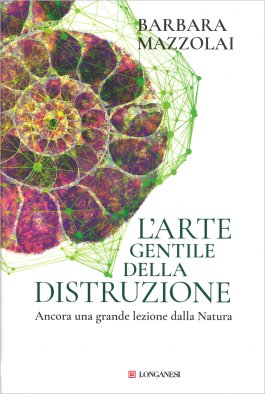L'Arte Gentile della Distruzione — Libro - 1