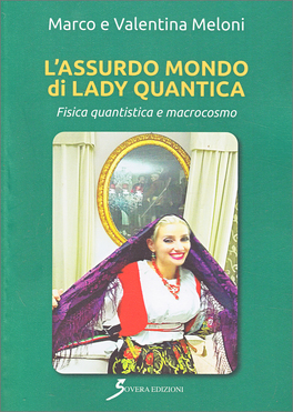 L'Assurdo Mondo di Lady Quantica — Libro - 1