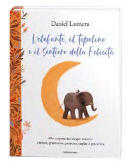 L'Elefante, il Topolino e il Sentiero della Felicità — Libro - 1